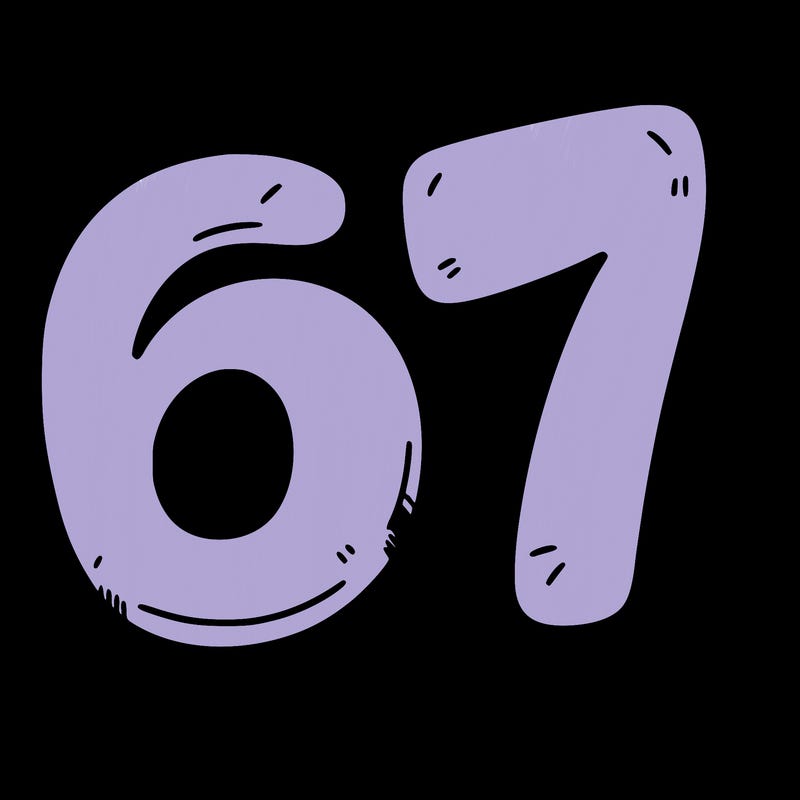 a sign that says 6 7