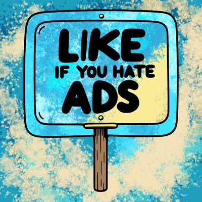 a sign that says like if you hate ads