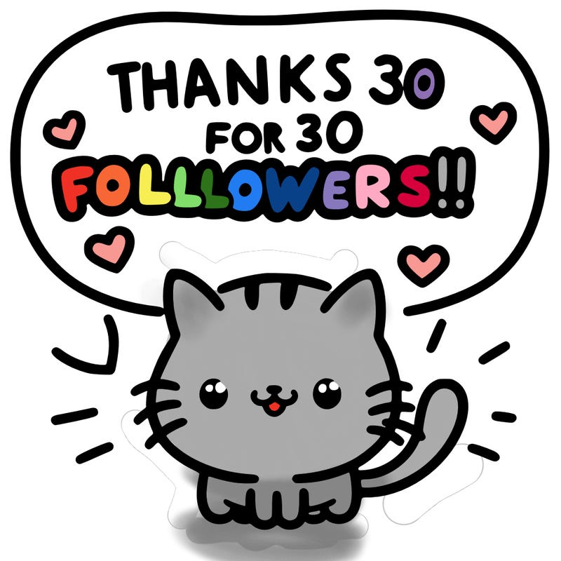 kitty saying "thanks for 30 followers!!"