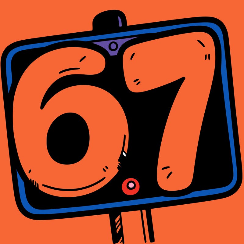 a sign that says 6 7