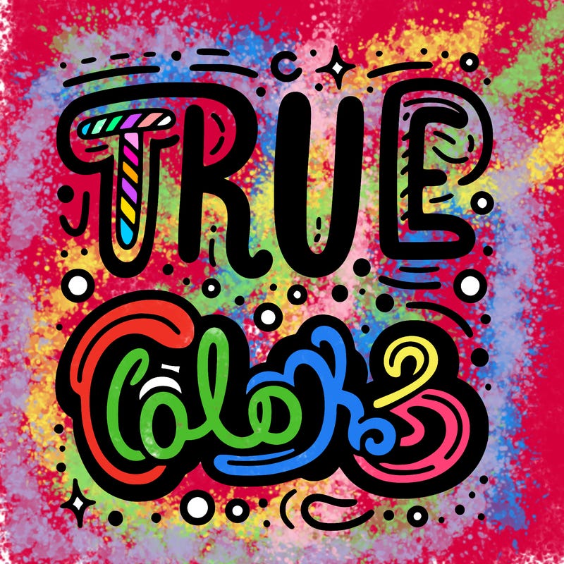 "true colors" written