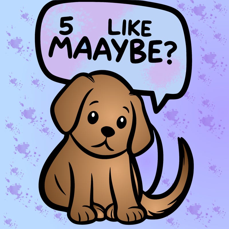 a puppy that says 5 like maybe