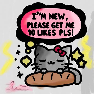 kitty taking a nap dream talking and saying "i'm new, please get me at least 10 likes pls!!"