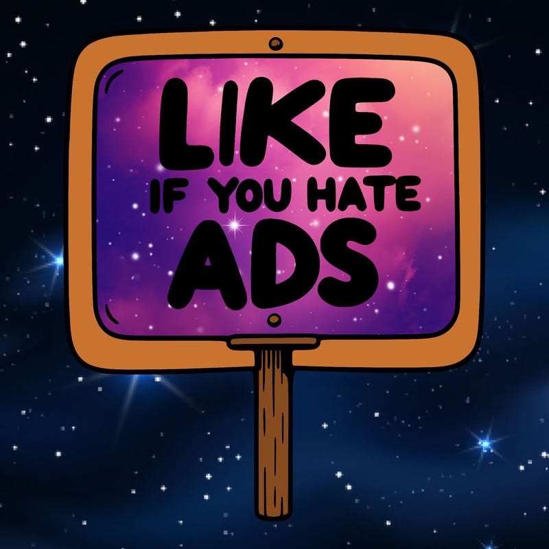a sign that says like if you hate ads