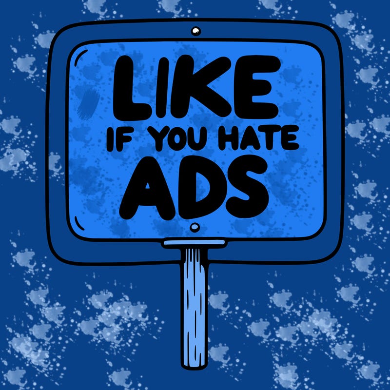 a sign that says like if you hate ads