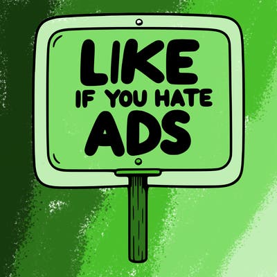 a sign that says like if you hate ads