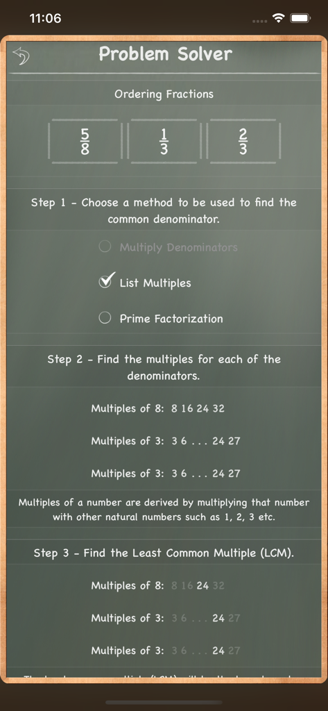 A step by step tutorial in the MathBoard Fractions app showing how to find the least common multiple to order fractions.