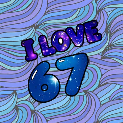 i love 67