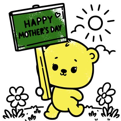 make a little cute bear walking on grass in the sun, holding the sign that says happy mother’s day