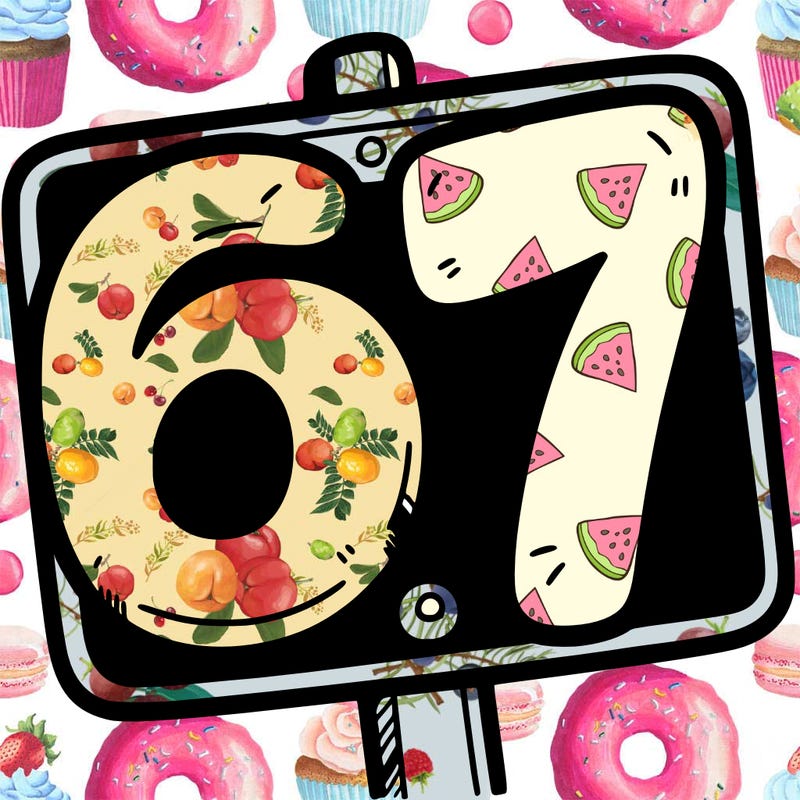 a sign that says 6 7