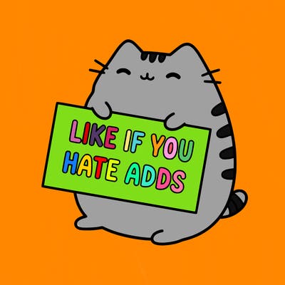 a kawii pusheen cat holding a sign that says like if you hate adds