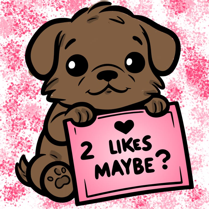 a puppy holding a sign that says 2 likes maybe?