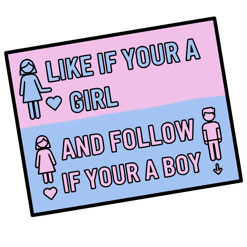 like if your a girl and follow if your a boy