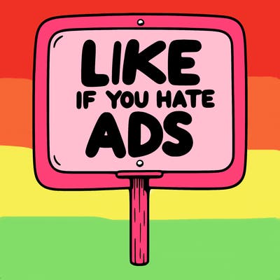 a sign that says like if you hate ads