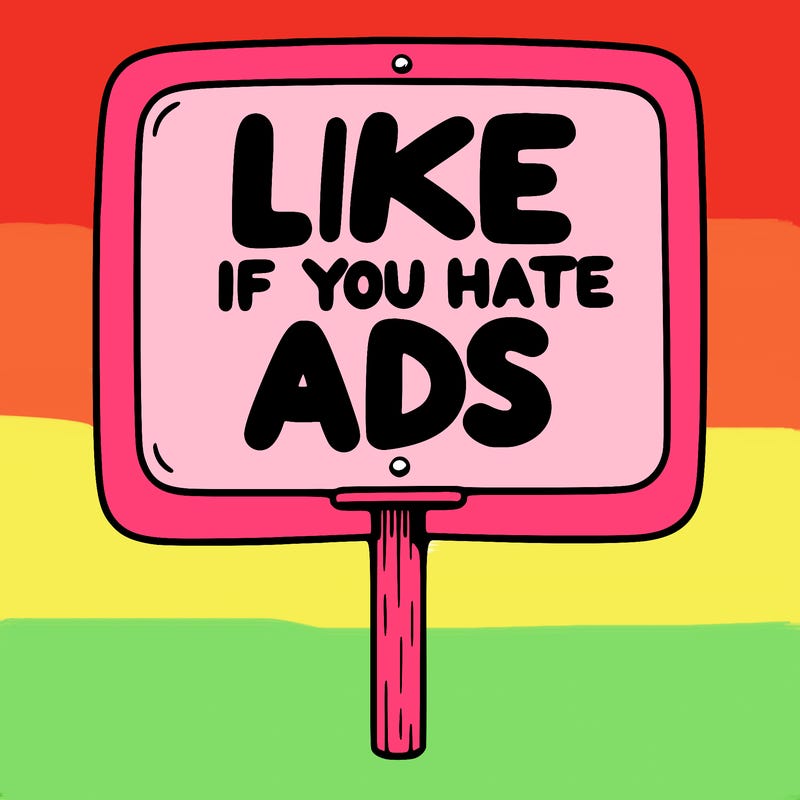 a sign that says like if you hate ads