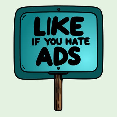 a sign that says like if you hate ads