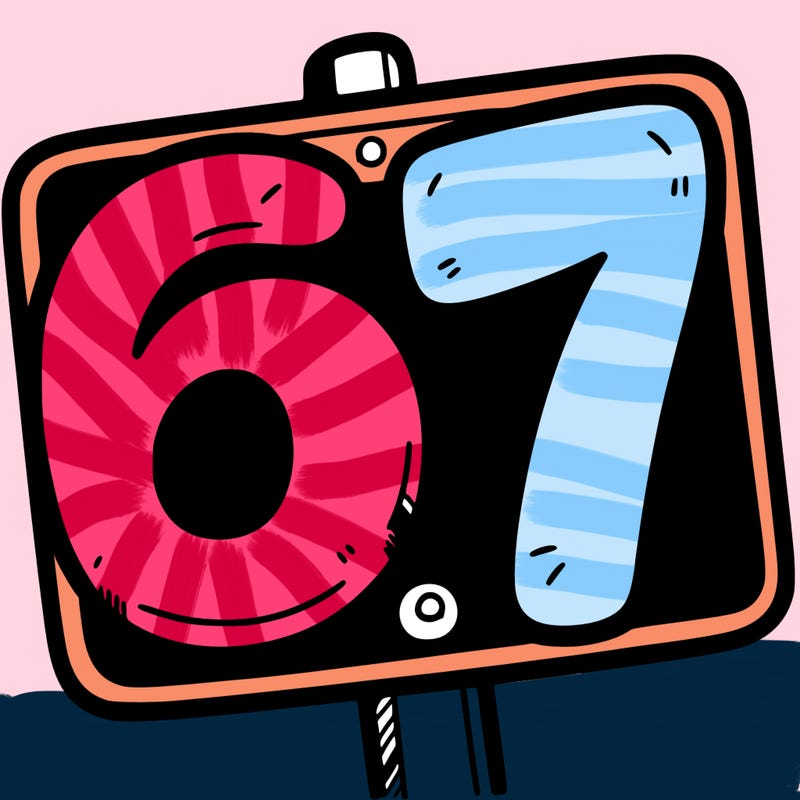 a sign that says 6 7