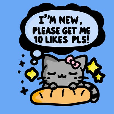 kitty taking a nap dream talking and saying "i'm new, please get me at least 10 likes pls!!"