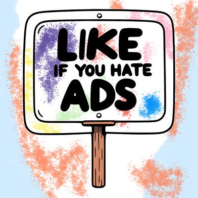 a sign that says like if you hate ads