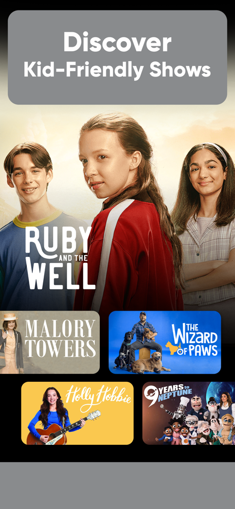 A collection of kid-friendly shows on the BYUtv app featuring titles like Ruby and the Well and The Wizard of Paws.
