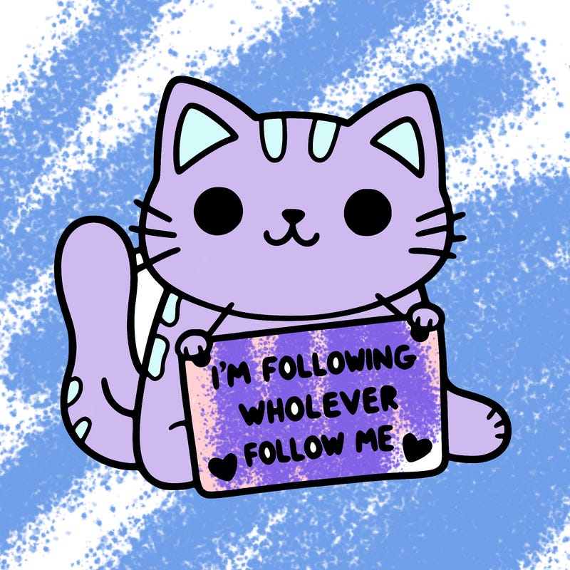 cat with a sign that says i’m following whoever follows me