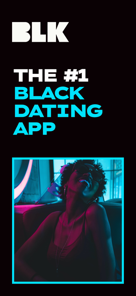 BLK: Black Singles Dating App - BLK app promotional screen featuring a smiling woman and the text the number one black dating app