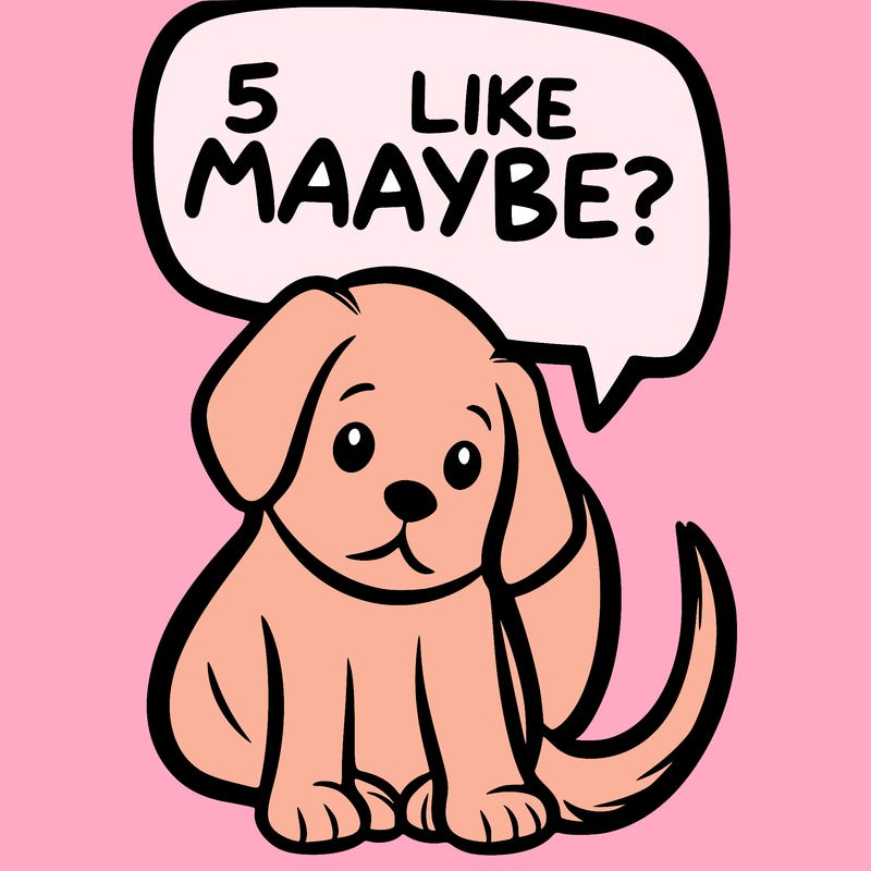 a puppy that says 5 like maybe