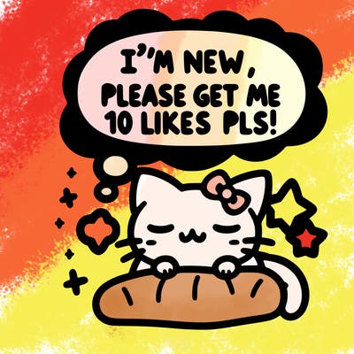 kitty taking a nap dream talking and saying "i'm new, please get me at least 10 likes pls!!"