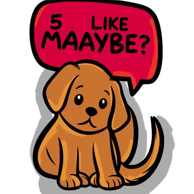 a puppy that says 5 like maybe