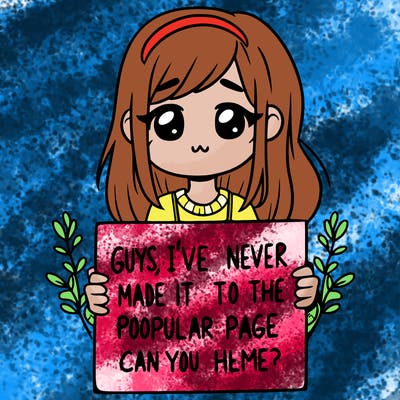 a girl holding up a sign that says, guys, i’ve never made it to the popular page, can you help me?