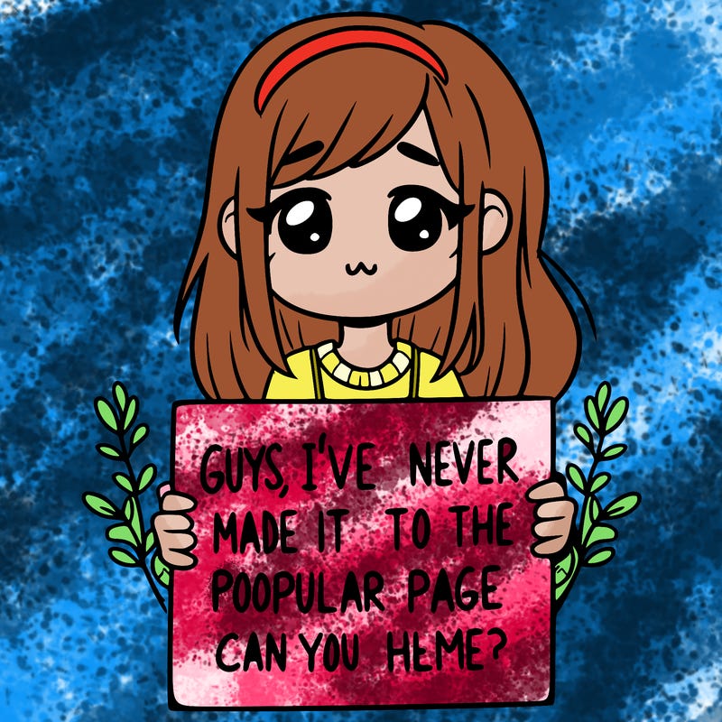 a girl holding up a sign that says, guys, i’ve never made it to the popular page, can you help me?