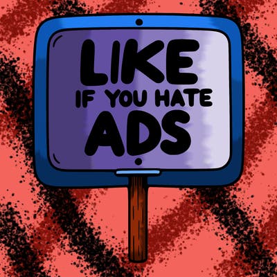 a sign that says like if you hate ads