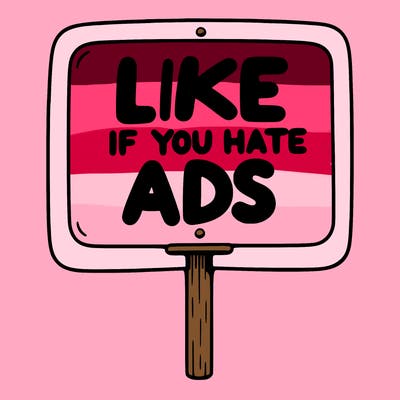 a sign that says like if you hate ads