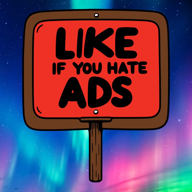 a sign that says like if you hate ads