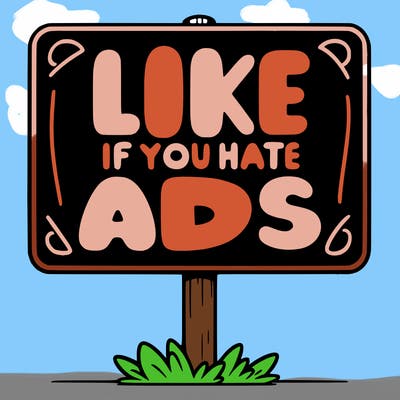 a sign that says like if you hate ads