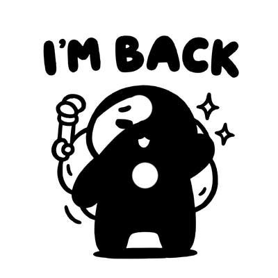 i'm back