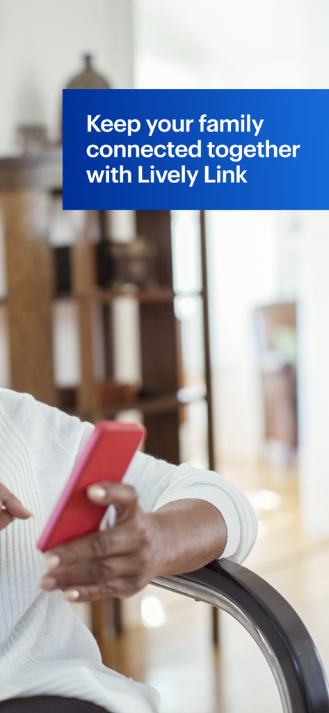 Lively Link - A senior holding a smartphone with text reading Keep your family connected together with Lively Link