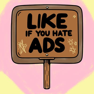 a sign that says like if you hate ads