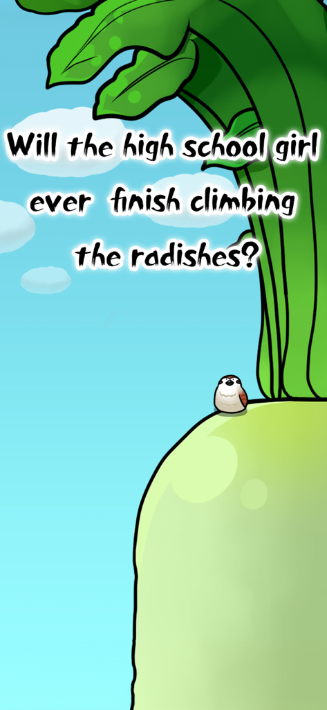 RadishGirl - Um rabanete gigante com um pequeno pássaro no topo e o texto perguntando se a garota do ensino médio terminará a escalada.