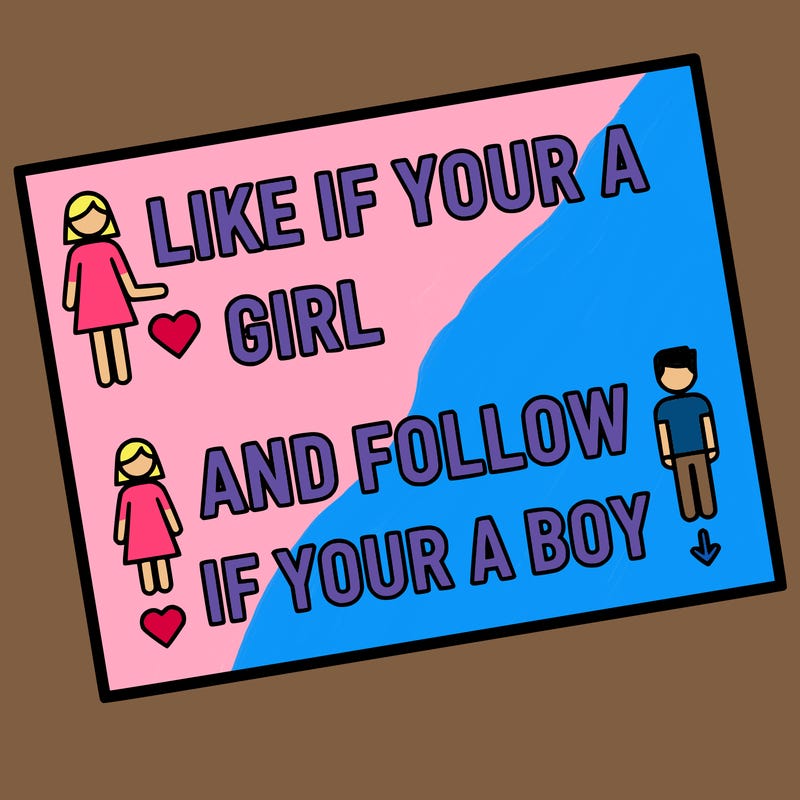 like if your a girl and follow if your a boy