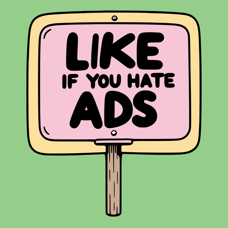a sign that says like if you hate ads