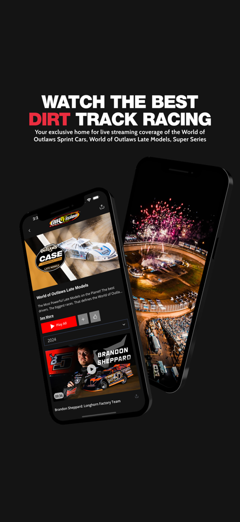 DIRTVision - DIRTVision app on two iPhones showing live dirt track racing events and World of Outlaws video content