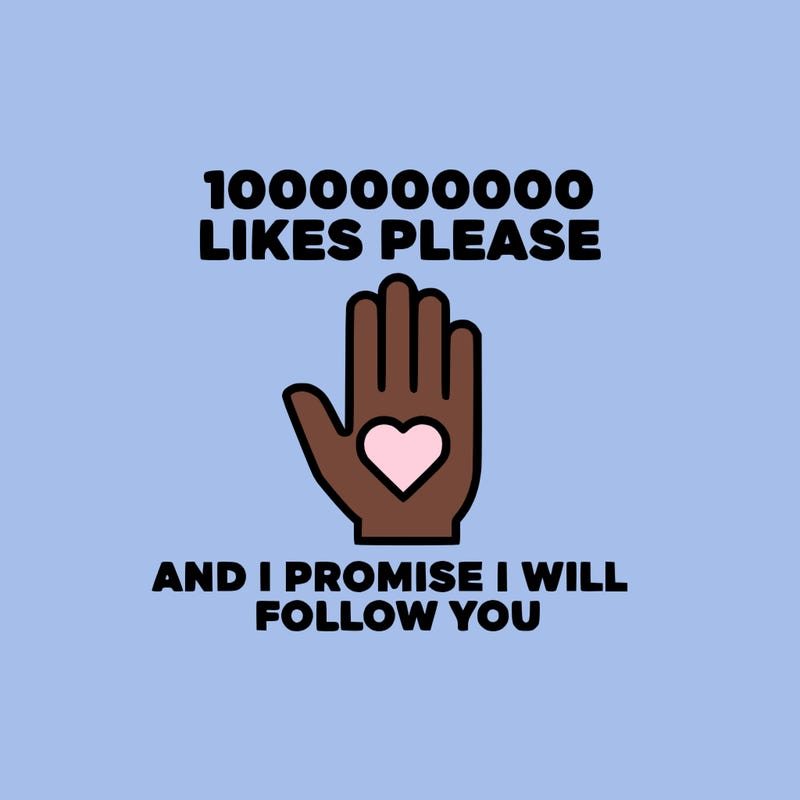 100000000000 likes please and i promise i will follow you