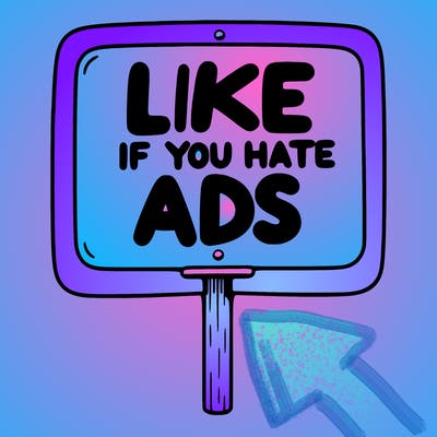 a sign that says like if you hate ads