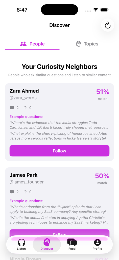 Deepr: Voice Podcasts - The Discover screen in the Deepr podcast app showing Curiosity Neighbors, featuring profiles of people with similar podcast listening habits and shared questions.