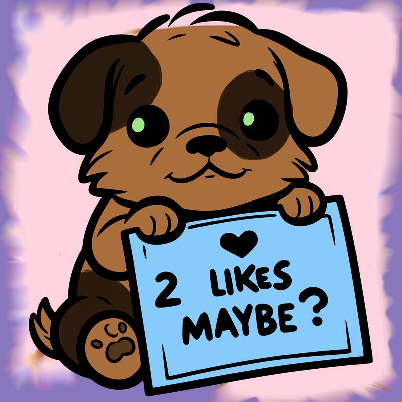 a puppy holding a sign that says 2 likes maybe?