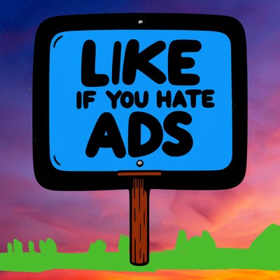 a sign that says like if you hate ads
