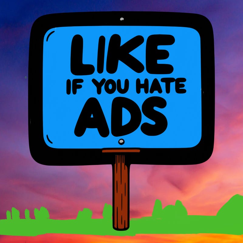 a sign that says like if you hate ads