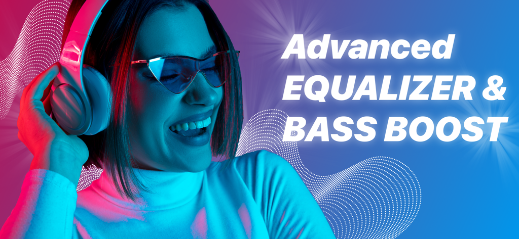 A smiling woman wearing headphones and sunglasses in neon lighting with the text Advanced Equalizer and Bass Boost
