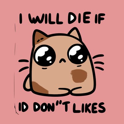 a cat that will die if we don’t get 10 likes